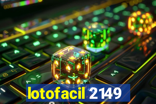 lotofacil 2149