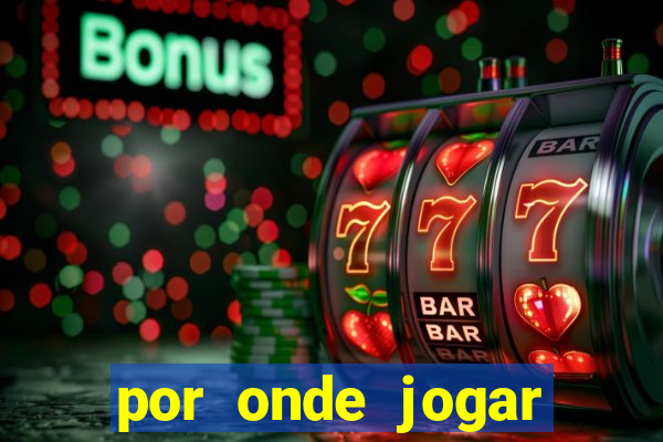 por onde jogar fortune tiger