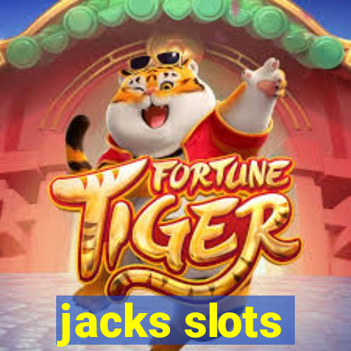 jacks slots