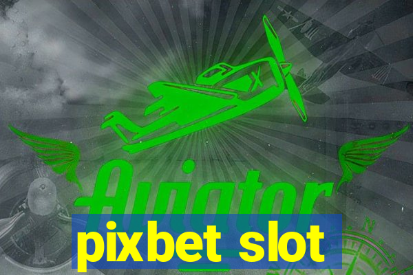 pixbet slot