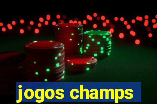 jogos champs