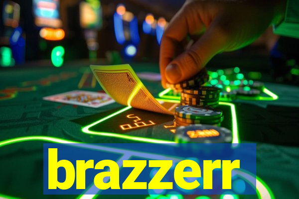 brazzerr