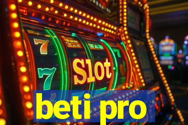 beti pro