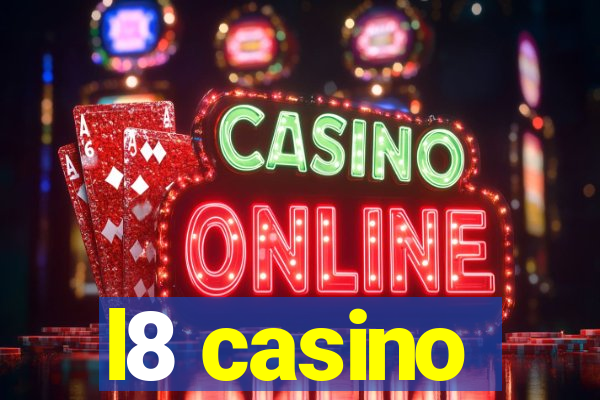 l8 casino