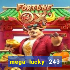 mega lucky 243 slot free play