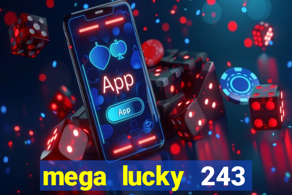 mega lucky 243 slot free play