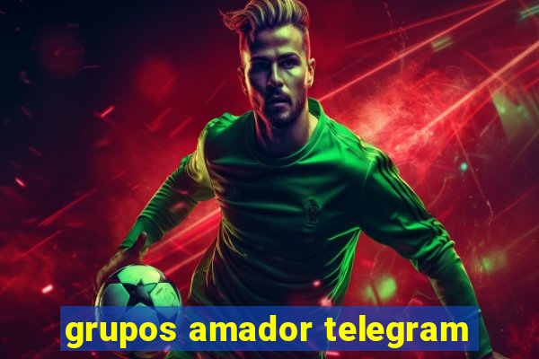 grupos amador telegram