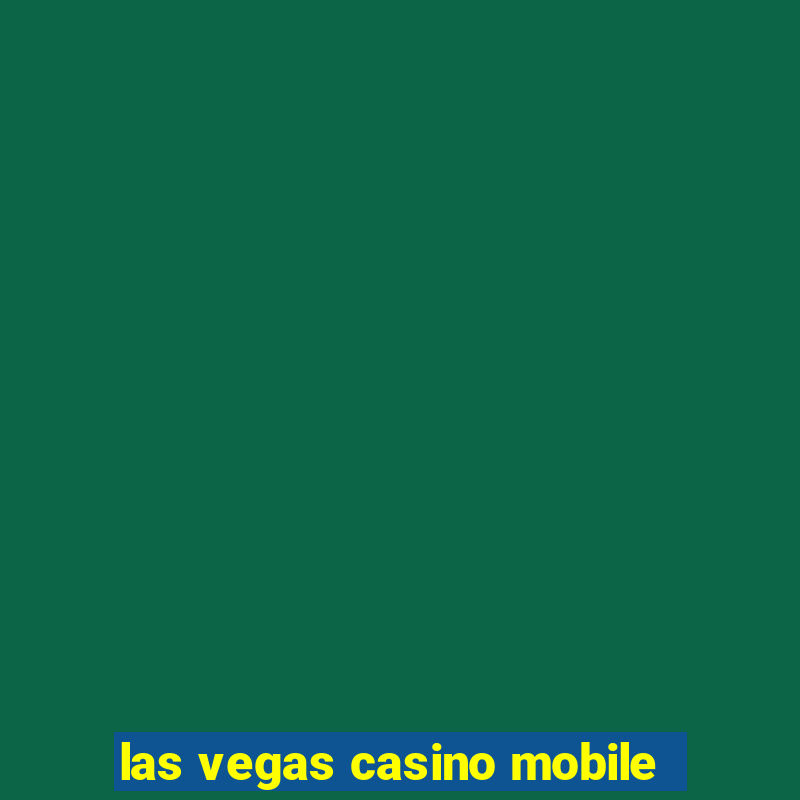 las vegas casino mobile