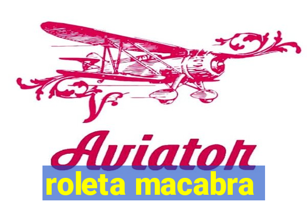 roleta macabra