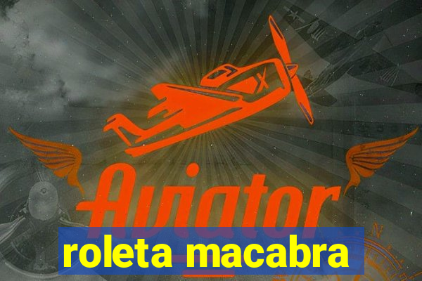 roleta macabra