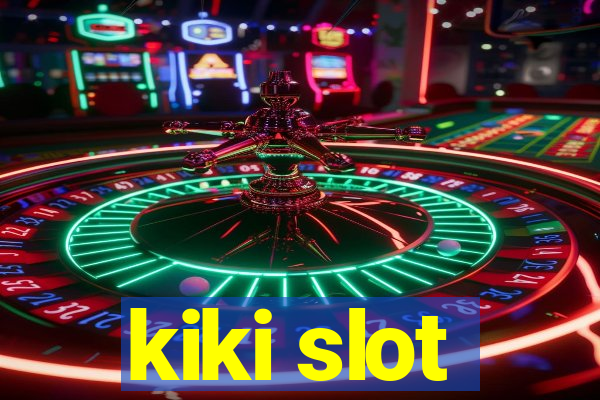 kiki slot