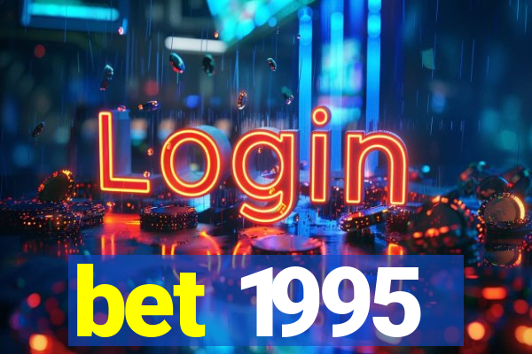 bet 1995