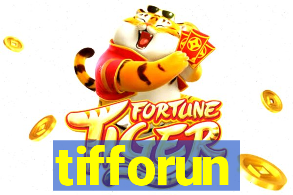 tifforun