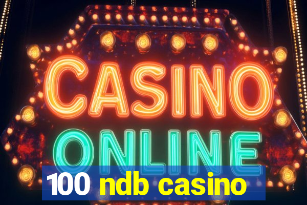 100 ndb casino