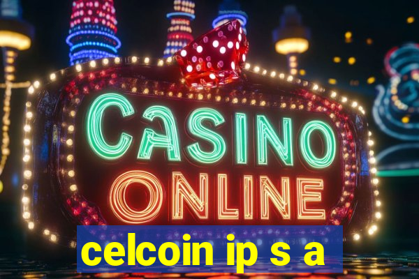 celcoin ip s a