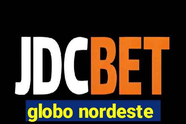 globo nordeste