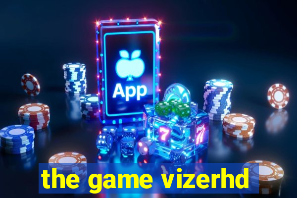 the game vizerhd