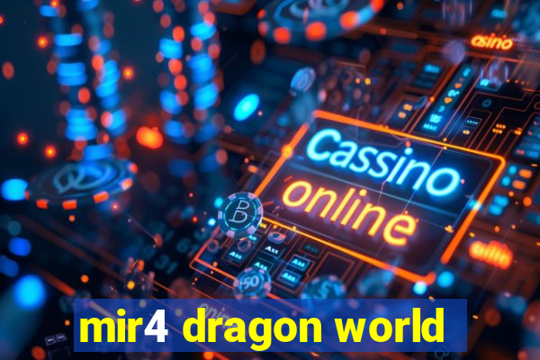 mir4 dragon world