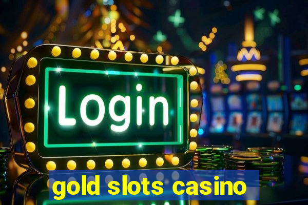 gold slots casino