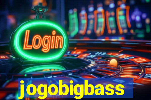 jogobigbass