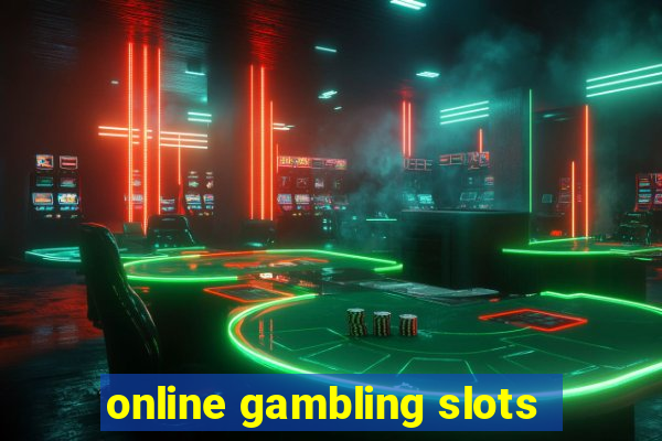 online gambling slots