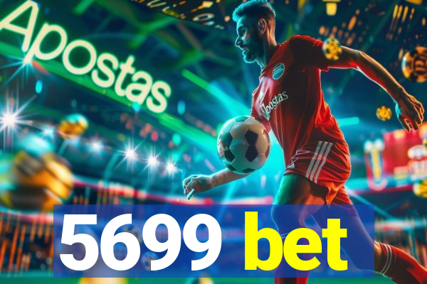 5699 bet