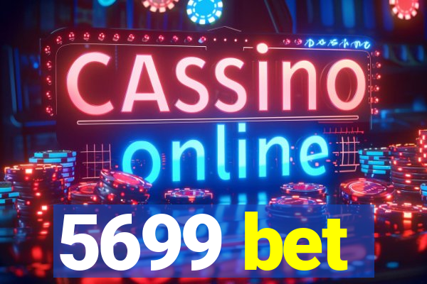 5699 bet