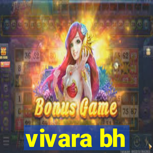 vivara bh