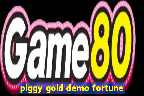 piggy gold demo fortune