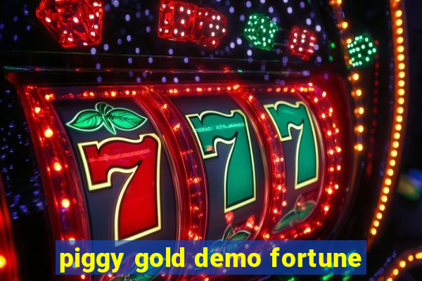 piggy gold demo fortune