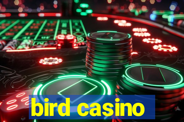 bird casino