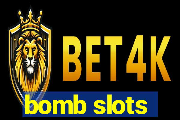 bomb slots