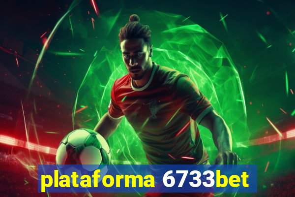 plataforma 6733bet