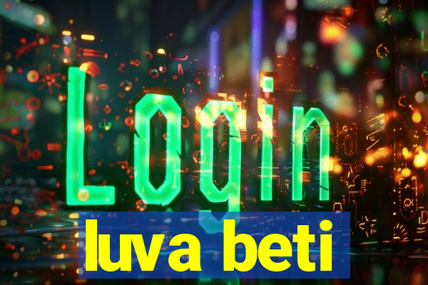 luva beti