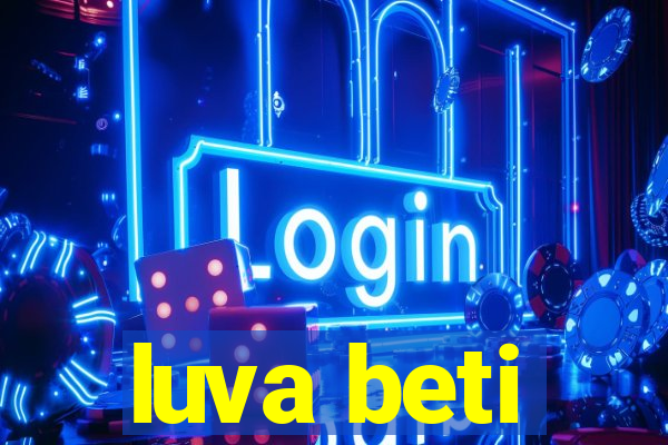 luva beti