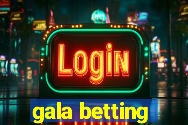 gala betting