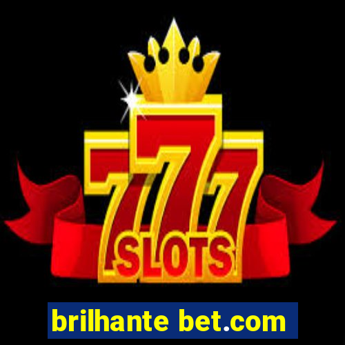 brilhante bet.com