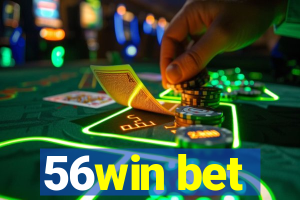 56win bet