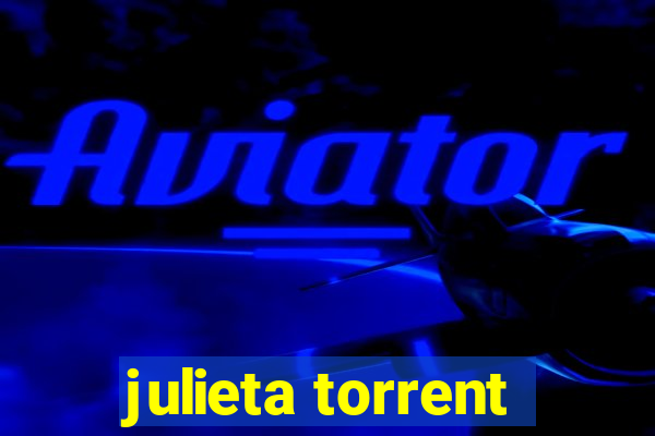 julieta torrent