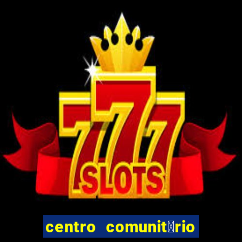 centro comunit谩rio vila nova