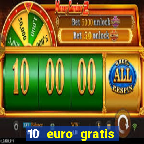 10 euro gratis casino 2021