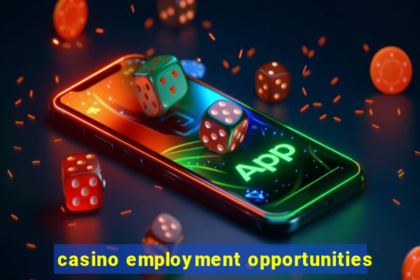 casino employment opportunities