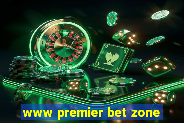 www premier bet zone