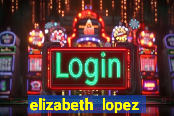 elizabeth lopez sanches nua