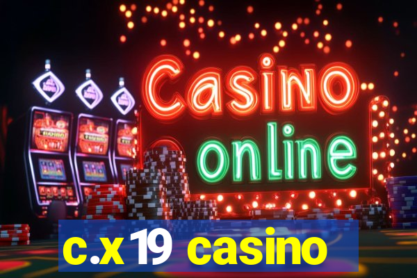 c.x19 casino