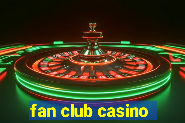 fan club casino