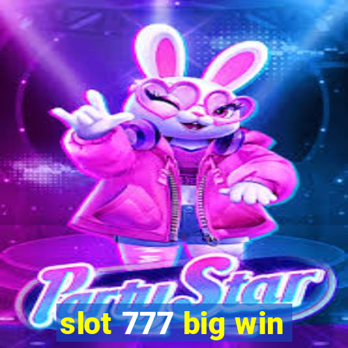 slot 777 big win