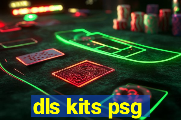 dls kits psg