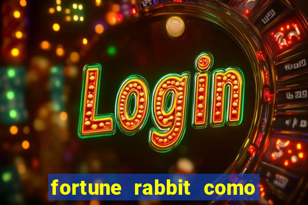 fortune rabbit como ganhar Informational