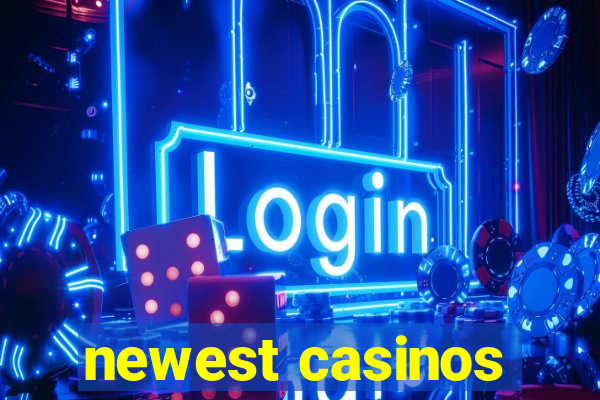 newest casinos